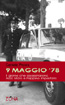 9 MAGGIO '78. Il giorno che assassinarono Aldo Moro e Peppino Impastato, di Carmelo Pecora