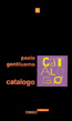CATALOGO, di Paolo Gentiluomo