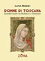 DONNE DI TOSCANA, di Luca Mazzi