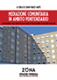 MEDIAZIONE COMUNITARIA IN AMBITO PENITENZIARIO a cura di Juan Pablo Santi - Editrice ZONA