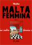MALTA FEMMINA, un romanzo scritto da