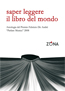 SAPER LEGGERE IL LIBRO DEL MONDO. Antologia del Premio De André "Parlare musica" 2008