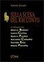SULLA SCENA DEL RACCONTO di Simone Soriani