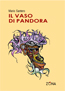 IL VASO DI PANDORA, di Mario Santero