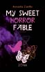 MY SWEET HORROR FABLE di Annarita Zarrillo