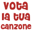 VOTA LA CANZONE DELLA TUA VITA